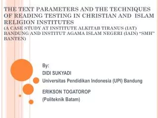 By: DIDI SUKYADI Universitas Pendidikan Indonesia (UPI) Bandung ERIKSON TOGATOROP