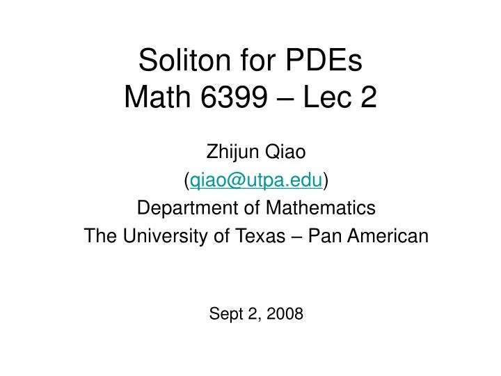soliton for pdes math 6399 lec 2