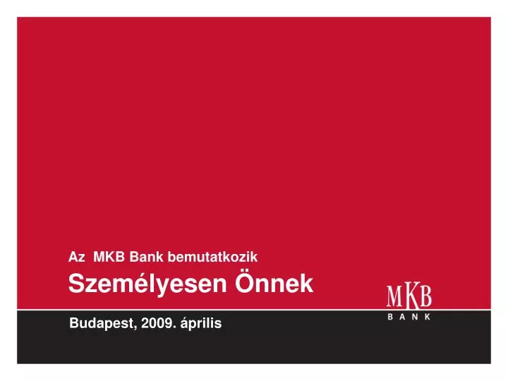 az mkb bank bemutatkozik szem lyesen nnek