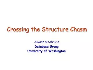 Crossing the Structure Chasm