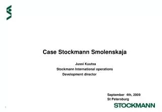 Case Stockmann Smolenskaja 	Jussi Kuutsa Stockmann International operations Development director