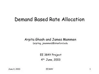 Demand Based Rate Allocation