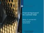 Financiering/export? De overheid helpt - slide 1