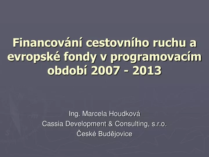 financov n cestovn ho ruchu a evropsk fondy v programovac m obdob 2007 2013