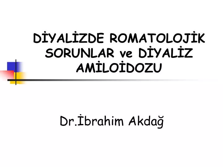 d yal zde romatoloj k sorunlar ve d yal z am lo dozu