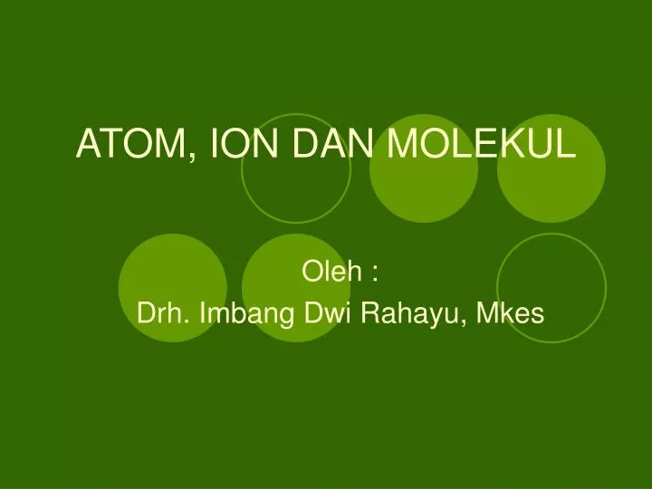 atom ion dan molekul