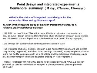 What is the status of integrated point designs for the various facilities and ignition concepts?