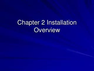Chapter 2 Installation Overview