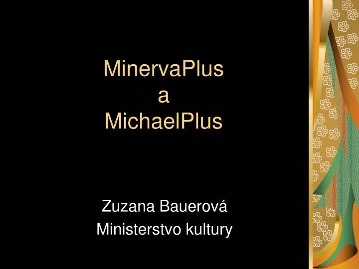 minervaplus a michaelplus