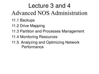 Lecture 3 and 4 Advanced NOS Administration
