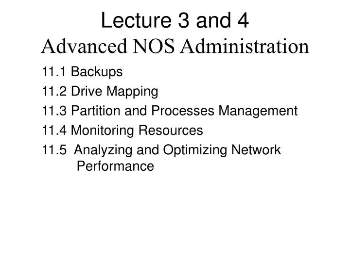 lecture 3 and 4 advanced nos administration