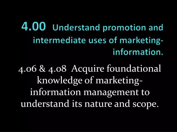 4 00 understand promotion and intermediate uses of marketing information