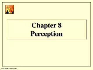 Chapter 8 Perception