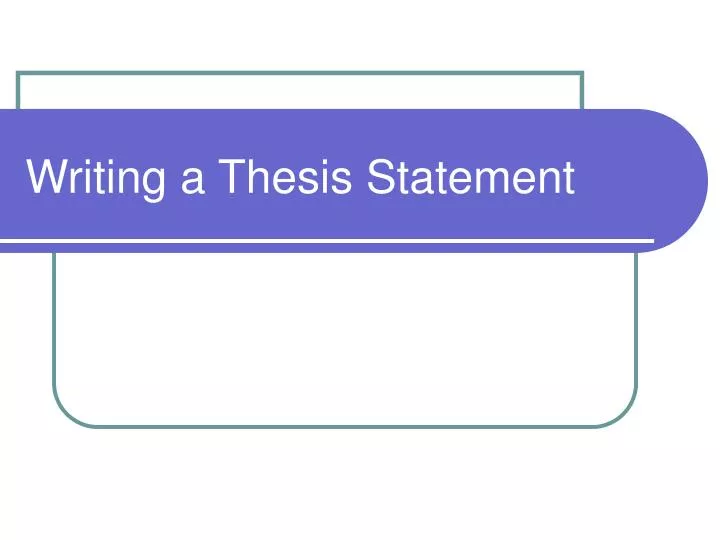 writing a thesis statement