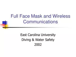 Full Face Mask and Wireless Communications