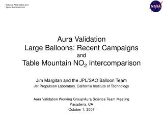 Aura Validation Large Balloons: Recent Campaigns and Table Mountain NO 2 Intercomparison