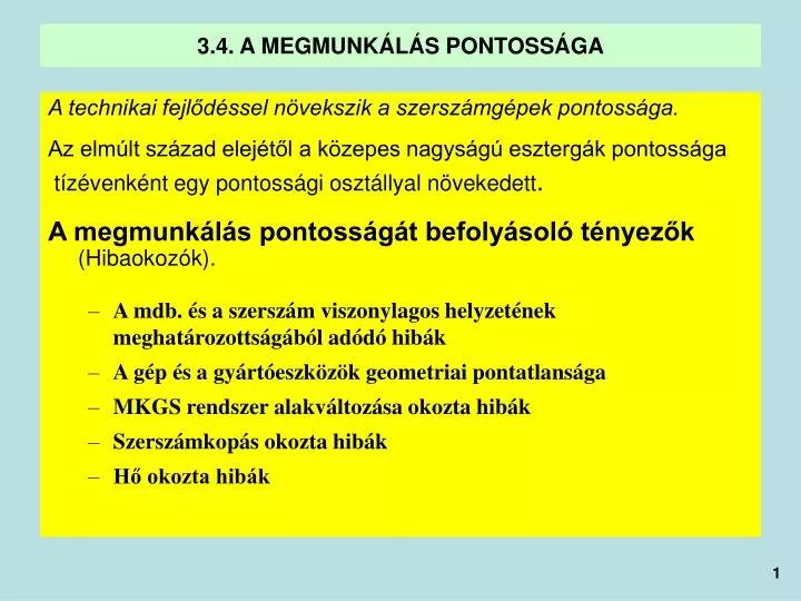 3 4 a megmunk l s pontoss ga