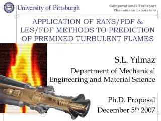 APPLICATION OF RANS/PDF &amp; LES/FDF METHODS TO PREDICTION OF PREMIXED TURBULENT FLAMES