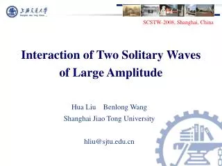 Interaction of Two Solitary Waves of Large Amplitude
