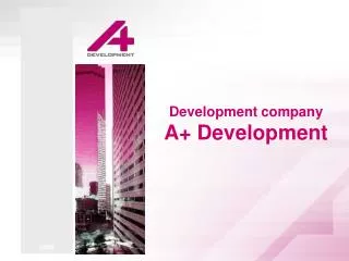 Development company A+ Development