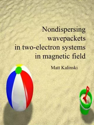Nondispersing wavepackets in two-electron systems in magnetic field