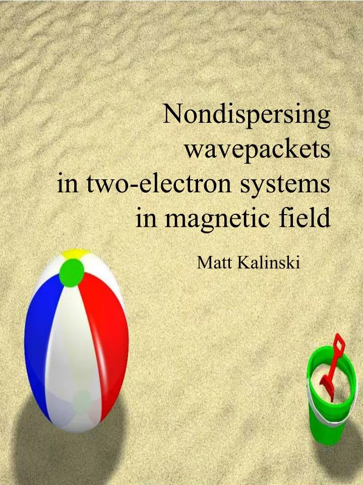 nondispersing wavepackets in two electron systems in magnetic field