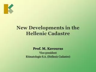 New Developments in the Hellenic Cadastre