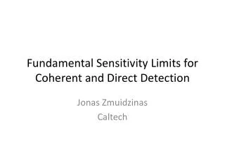 Fundamental Sensitivity Limits for Coherent and Direct Detection