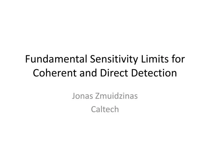 fundamental sensitivity limits for coherent and direct detection