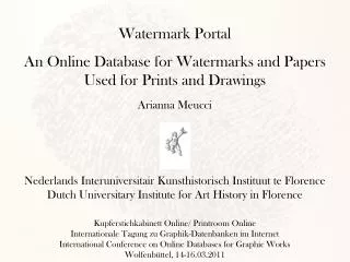 Watermark Portal An Online Database for Watermarks and Papers Used for Prints and Drawings