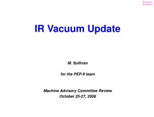 M. Sullivan for the PEP-II team Machine Advisory Committee Review October 25-27, 2006