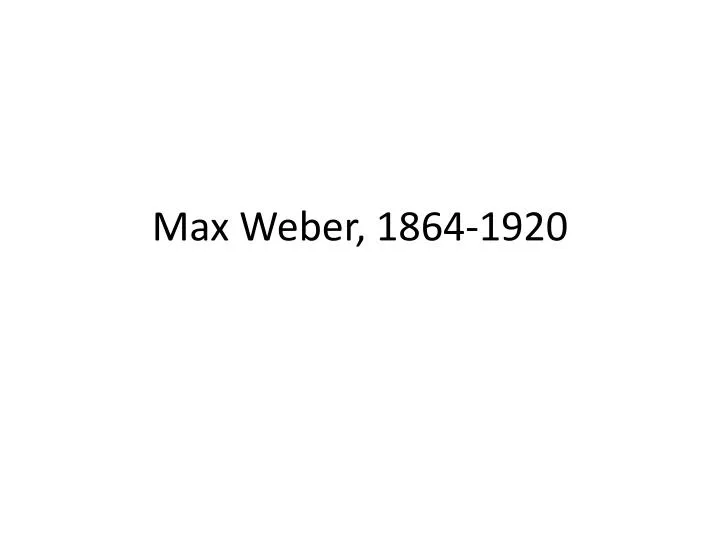 max weber 1864 1920