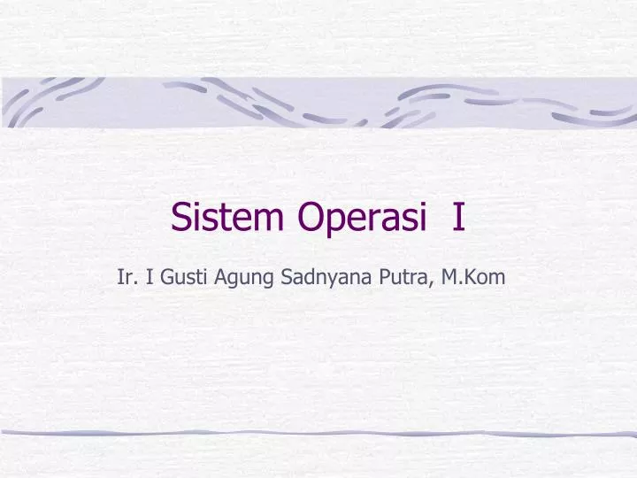 sistem operasi i