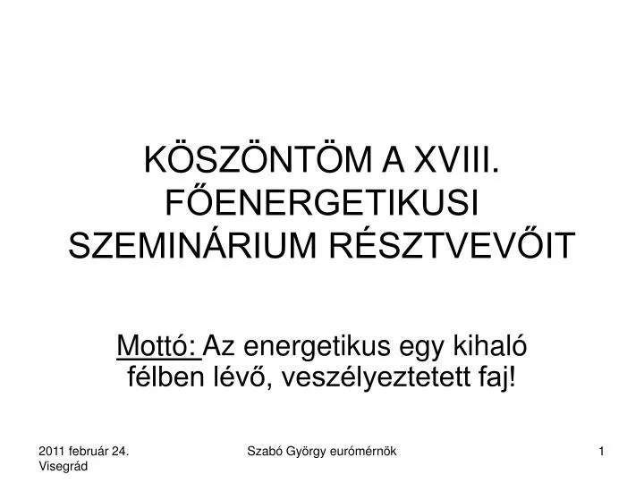 k sz nt m a xviii f energetikusi szemin rium r sztvev it