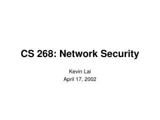 CS 268: Network Security