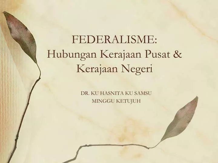 federalisme hubungan kerajaan pusat kerajaan negeri