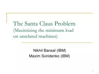 The Santa Claus Problem (Maximizing the minimum load on unrelated machines)