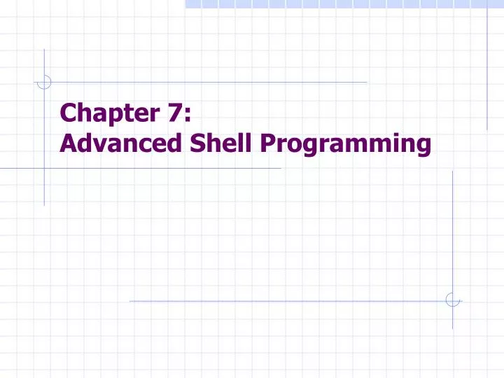 chapter 7 advanced shell programming