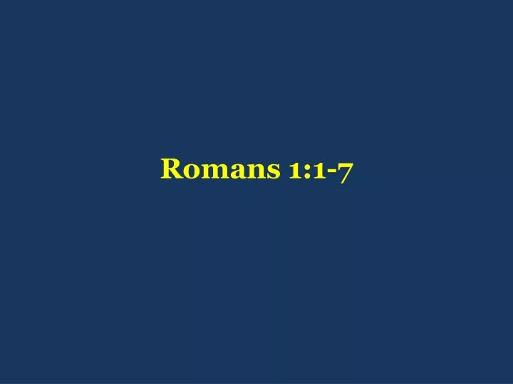 PPT - Romans 1:1-7 PowerPoint Presentation, free download - ID:4339217