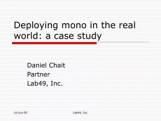 Deploying mono in the real world: a case study