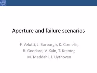 Aperture and failure scenarios