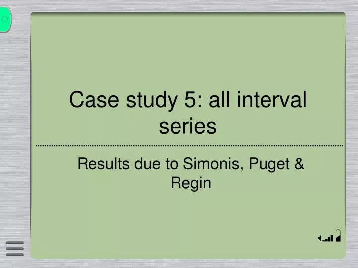 case study 5 all interval series