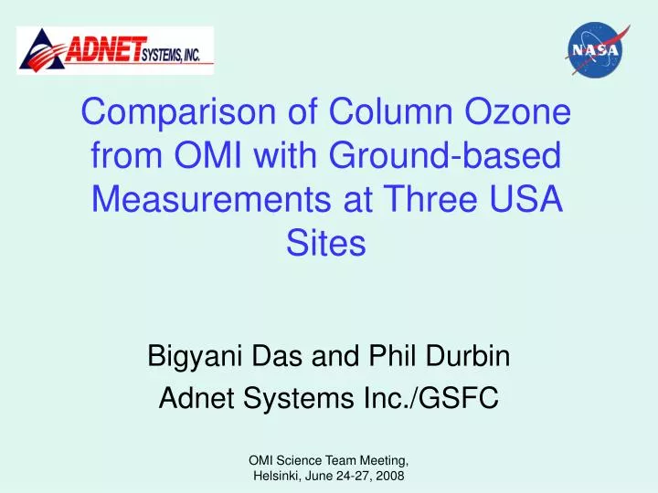comparison of column ozone from omi with ground based measurements at three usa sites