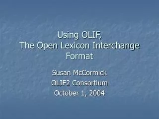 Using OLIF, The Open Lexicon Interchange Format