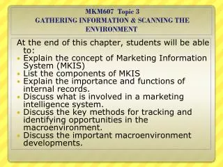 MKM607 Topic 3 GATHERING INFORMATION &amp; SCANNING THE ENVIRONMENT