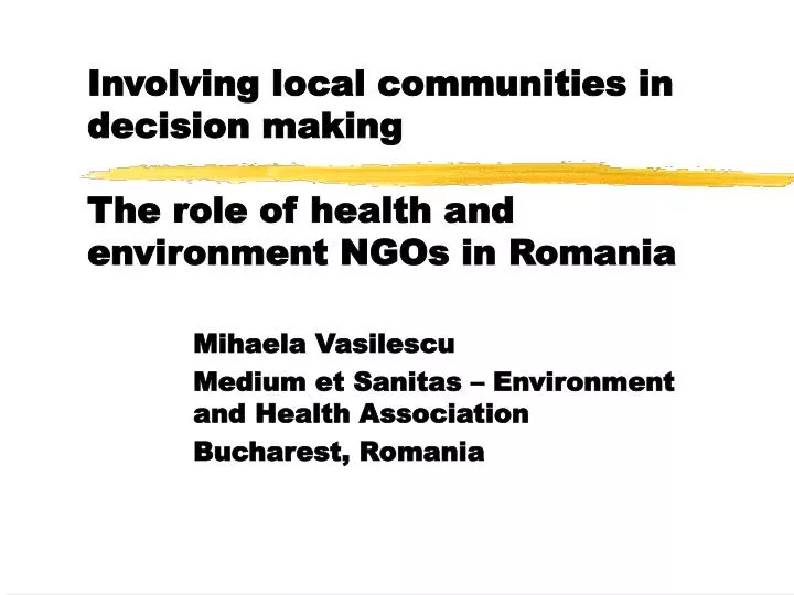 involving local communities in decision making the role of health and environment ngos in romania