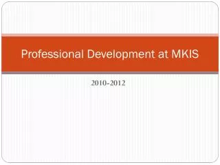 Professional Development at MKIS