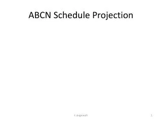 ABCN Schedule Projection
