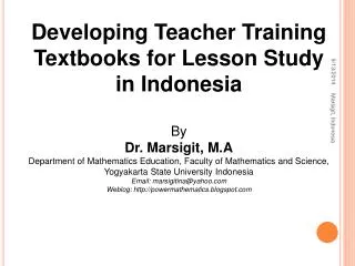 Developing Teacher Training Textbooks for Lesson Study in Indonesia By Dr. Marsigit, M.A