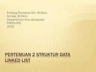 endang purnama giri m kom annisa m kom departemen ilmu komputer fmipa ipb 2010